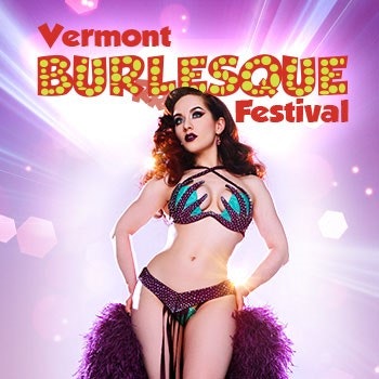 Vermont Burlesque Festival 2022